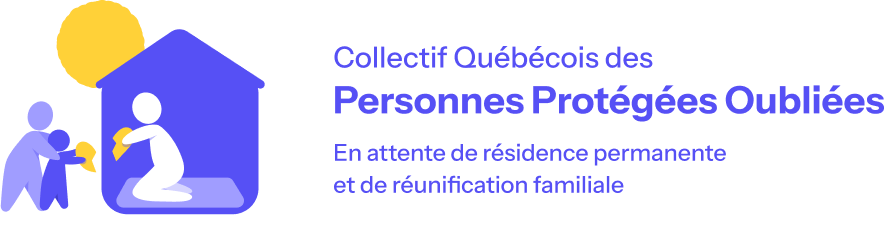 Collectif québécois des personnes protégées oubliées - en attente de résidence permanente et de réunification familiale